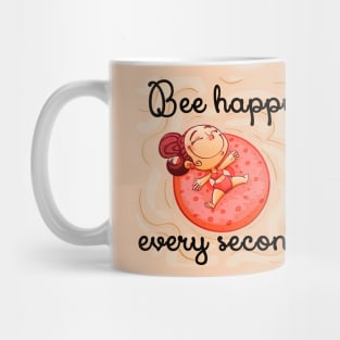 Be happy every second Mug